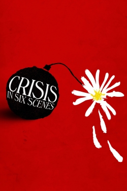 Crisis in Six Scenes free movies