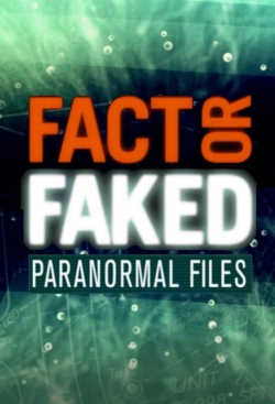 Fact or Faked: Paranormal Files free movies