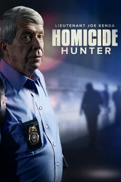 Homicide Hunter: Lt Joe Kenda free movies