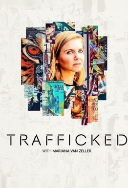 Trafficked with Mariana van Zeller free tv shows