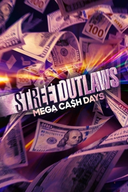 Street Outlaws: Mega Cash Days