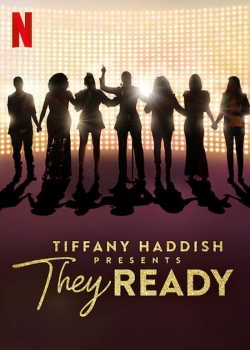Tiffany Haddish Presents: They Ready free movies