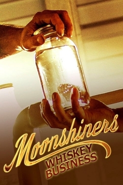 Moonshiners Whiskey Business free movies