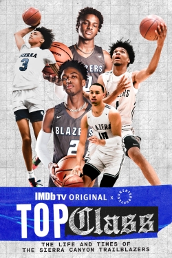 Top Class: The Life and Times of the Sierra Canyon Trailblazers free movies