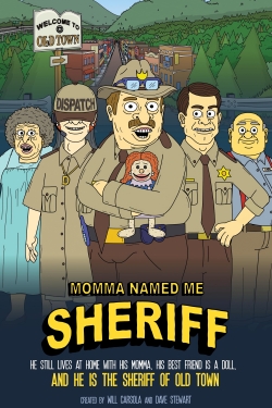 Momma Named Me Sheriff free movies