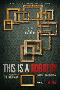 This is a Robbery: The World's Biggest Art Heist free tv shows