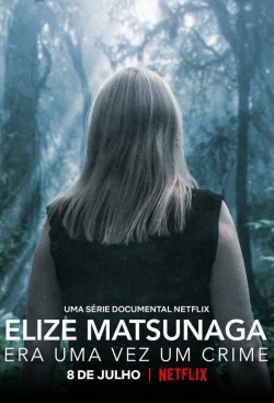 Elize Matsunaga: Once Upon a Crime free movies