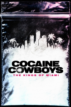 Cocaine Cowboys: The Kings of Miami free movies