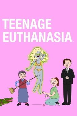 Teenage Euthanasia free movies