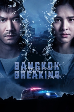 Bangkok Breaking free movies