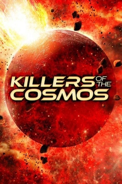 Killers of the Cosmos free movies