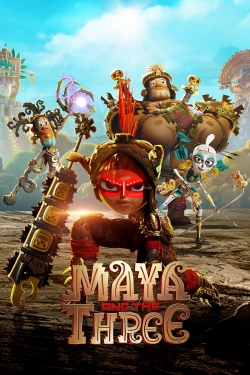 Maya and the Three free movies