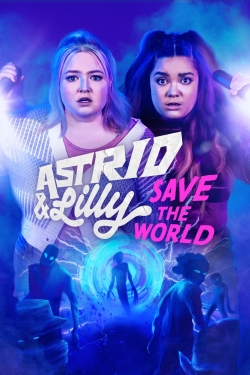 Astrid & Lilly Save the World free movies