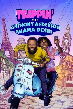 Trippin' with Anthony Anderson and Mama Doris free movies