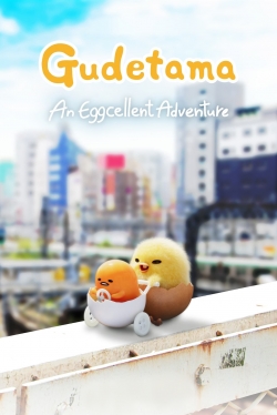 Gudetama: An Eggcellent Adventure free movies
