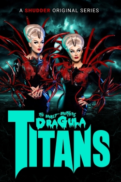The Boulet Brothers' Dragula: Titans free Tv shows