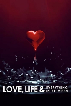 Love, Life & Everything in Between free movies