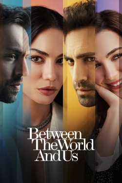 Between the World and Us free movies