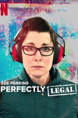 Sue Perkins: Perfectly Legal free movies