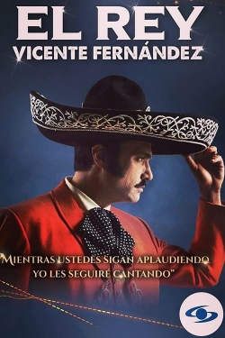 El Rey, Vicente Fernández free movies