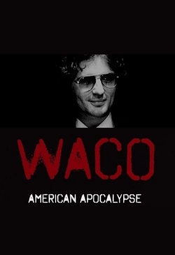 Waco: American Apocalypse free movies