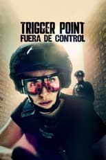Trigger point: Fuera de control free Tv shows