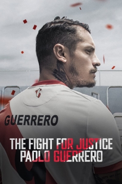 The Fight for Justice: Paolo Guerrero free movies