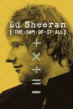 Ed Sheeran: The Sum of It All free movies