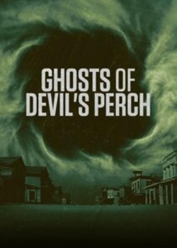 Ghosts of Devil's Perch free movies