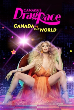 Canada's Drag Race: Canada vs The World free Tv shows