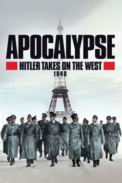 Apocalypse, Hitler Takes On The West free movies