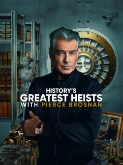 History's Greatest Heists with Pierce Brosnan free Tv shows