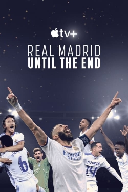 Real Madrid: Until the End free movies
