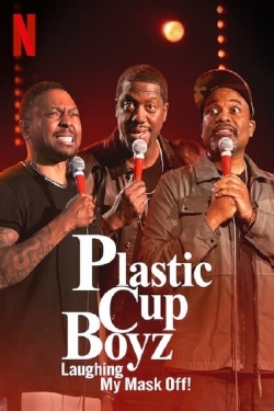 Plastic Cup Boyz: Laughing My Mask Off! free Tv shows