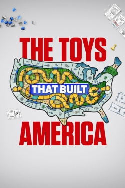 The Toys That Built America free movies