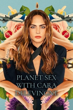 Planet Sex with Cara Delevingne free Tv shows