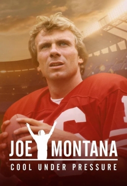 Joe Montana: Cool Under Pressure free movies