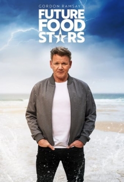 Gordon Ramsay's Future Food Stars free movies