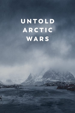 Untold Arctic Wars free movies