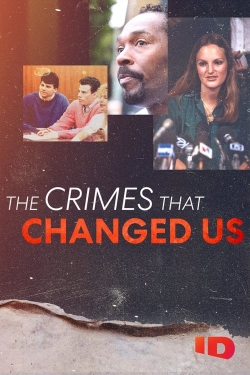 The Crimes that Changed Us free movies