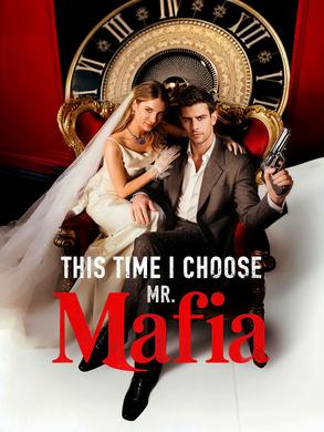 This Time I Choose Mr. Mafia free movies