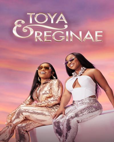 Toya & Reginae free movies