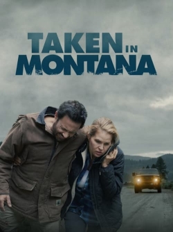 Taken In Montana free movies