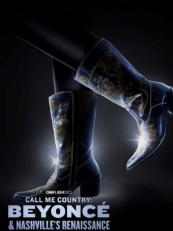 Call Me Country: Beyoncé & Nashville's Renaissance free movies