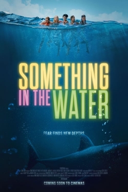 Something in the Water free movies