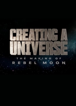 Creating a Universe - The Making of Rebel Moon free movies