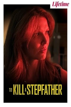To Kill a Stepfather free movies
