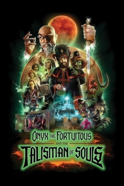 Onyx the Fortuitous and the Talisman of Souls free movies