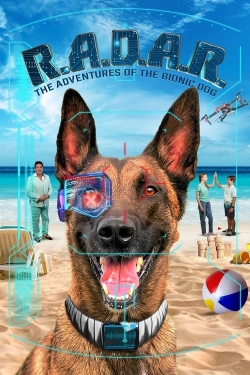 R.A.D.A.R.: The Adventures of the Bionic Dog free movies