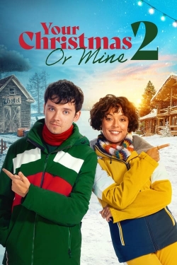 Your Christmas or Mine 2 free movies